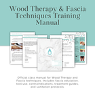 Wood Therapy & Fascia Techniques Training Manual (BootCamp Exclusive Edition)